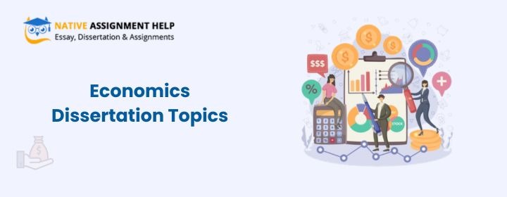 Economics Dissertation Topics